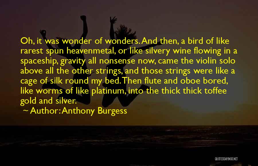 Turrubiartes Quotes By Anthony Burgess
