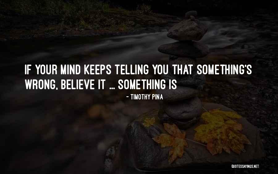 Tursso Fort Quotes By Timothy Pina Tursso Fort Quotes By Timothy Pina