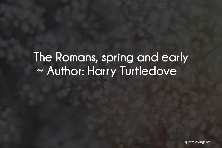 Turtledove Quotes By Harry Turtledove