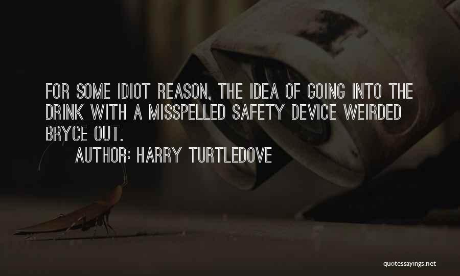 Turtledove Quotes By Harry Turtledove