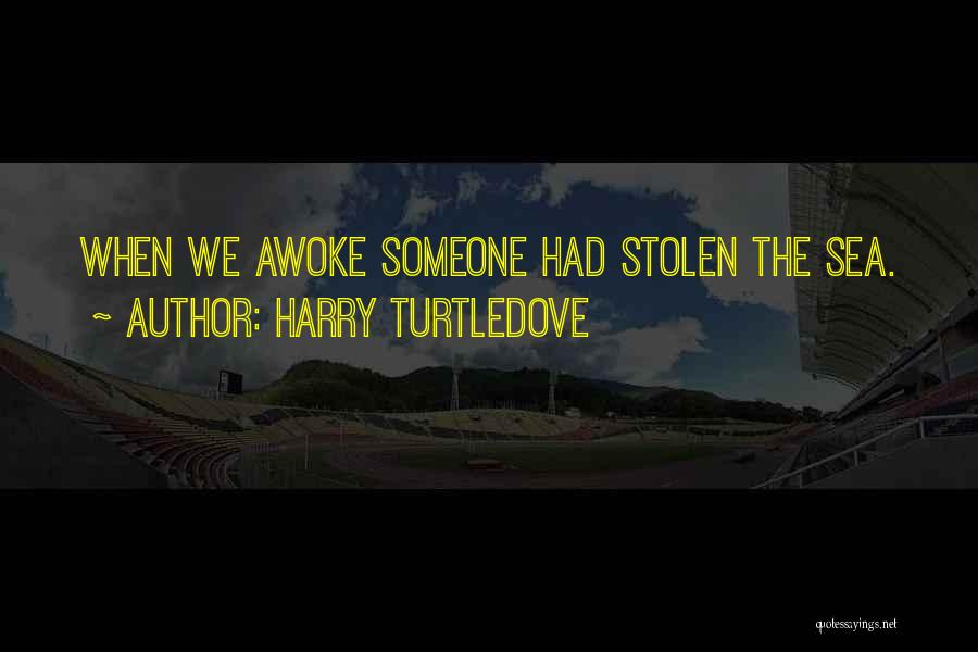 Turtledove Quotes By Harry Turtledove