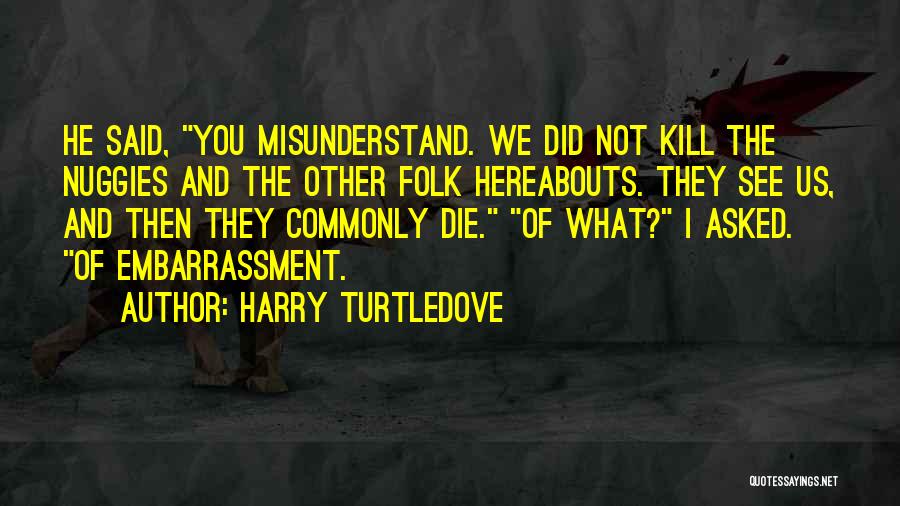 Turtledove Quotes By Harry Turtledove