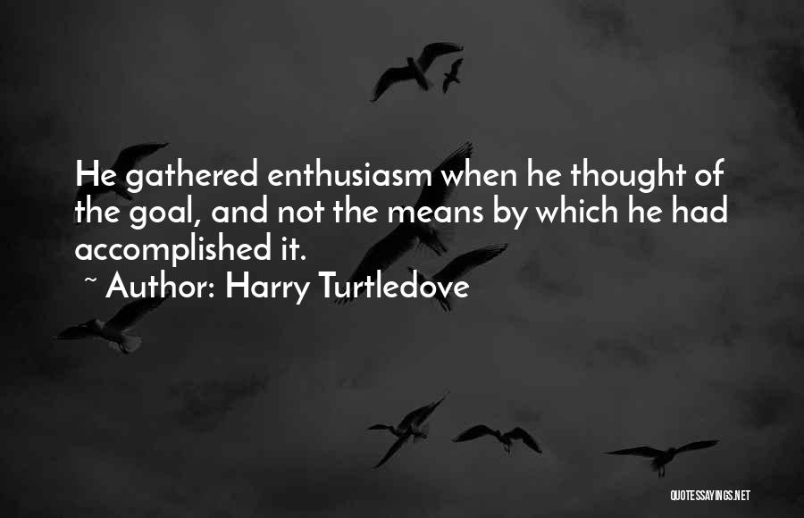 Turtledove Quotes By Harry Turtledove