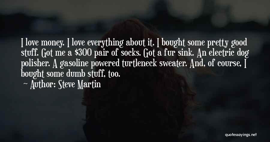 Turtleneck Sweater Quotes By Steve Martin