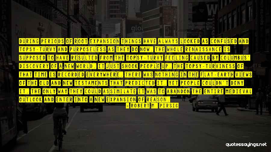 Turviness Quotes By Robert M. Pirsig Turviness Quotes By Robert M. Pirsig