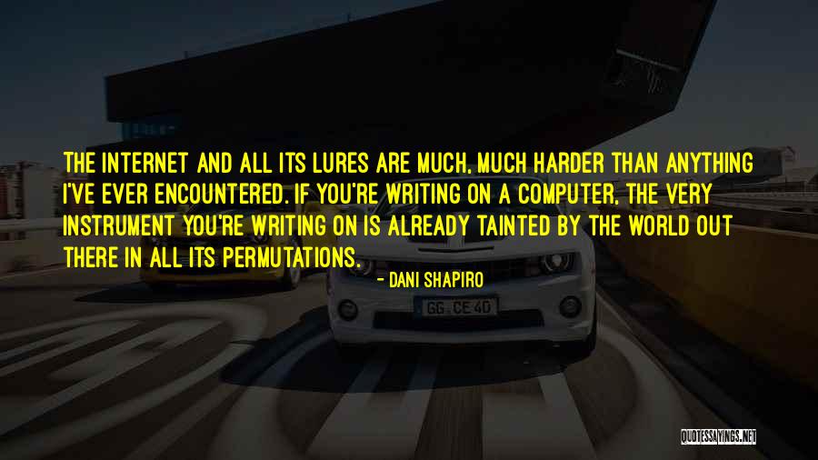 Tuscadero Sandwich Quotes By Dani Shapiro Tuscadero Sandwich Quotes By Dani Shapiro