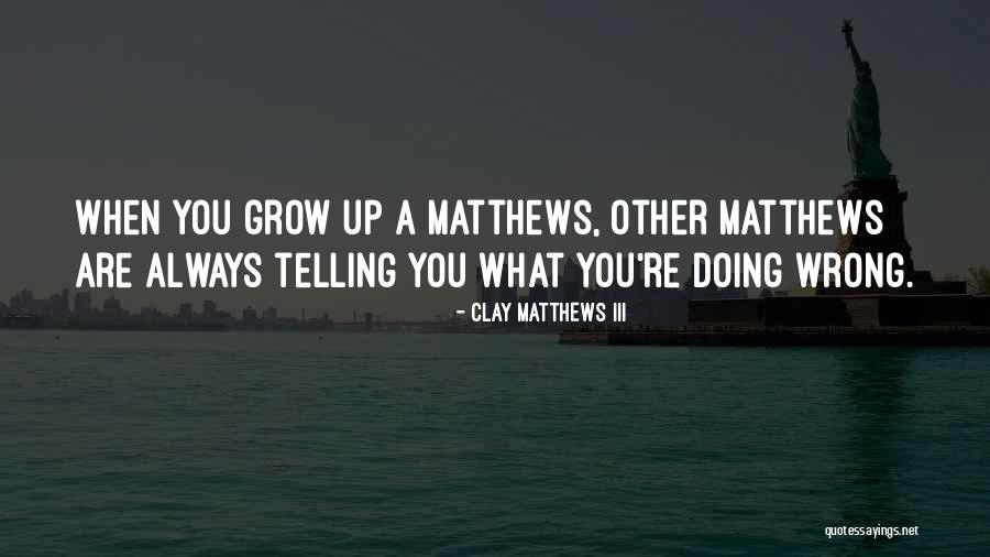 Tuscanos Quotes By Clay Matthews III Tuscanos Quotes By Clay Matthews III