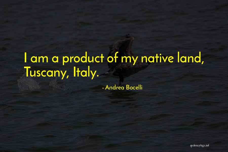 Tuscany Quotes By Andrea Bocelli Tuscany Quotes By Andrea Bocelli