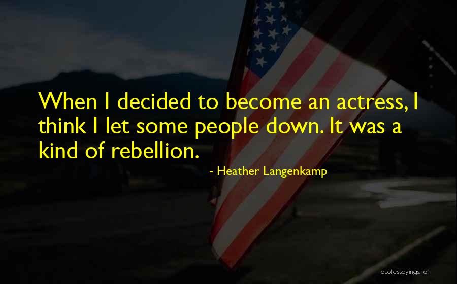 Tushar Kanti Roy Quotes By Heather Langenkamp Tushar Kanti Roy Quotes By Heather Langenkamp