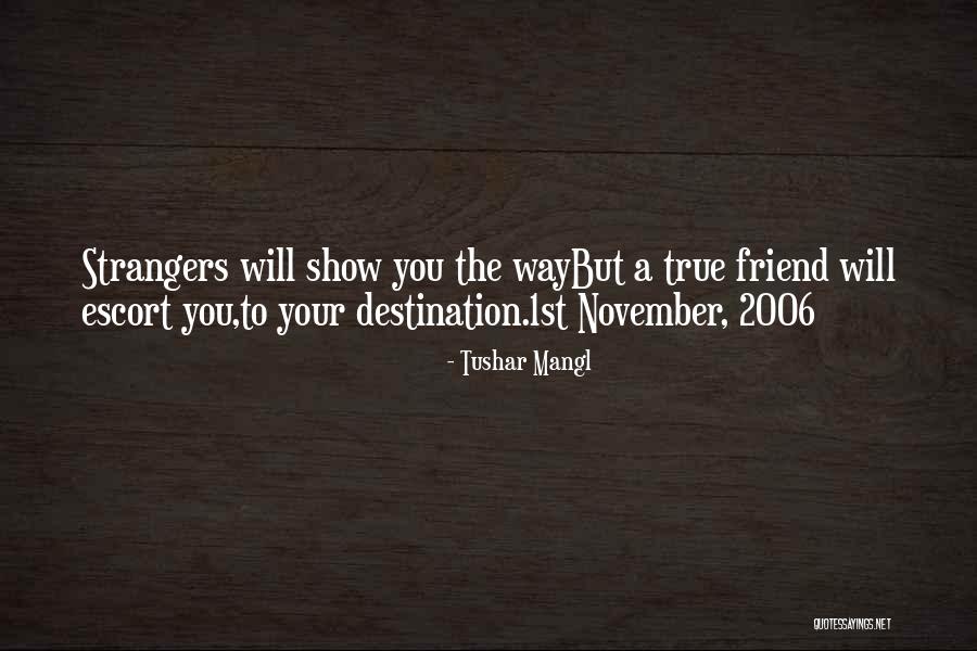 Tushar Quotes By Tushar Mangl Tushar Quotes By Tushar Mangl