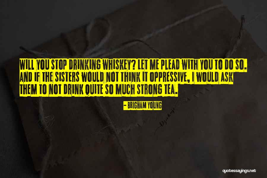 Tushar Raj Quotes By Brigham Young Tushar Raj Quotes By Brigham Young