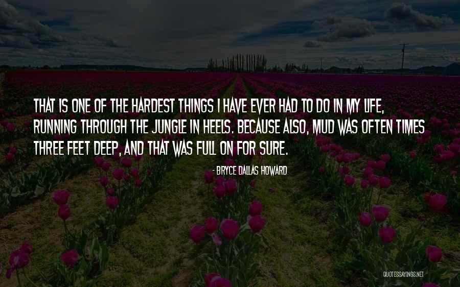 Tushar Raj Quotes By Bryce Dallas Howard Tushar Raj Quotes By Bryce Dallas Howard