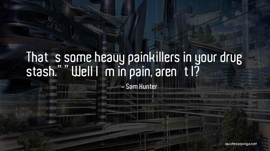 Tushar Raj Quotes By Sam Hunter