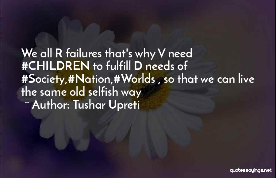 Tushar Upreti Quotes 1977904