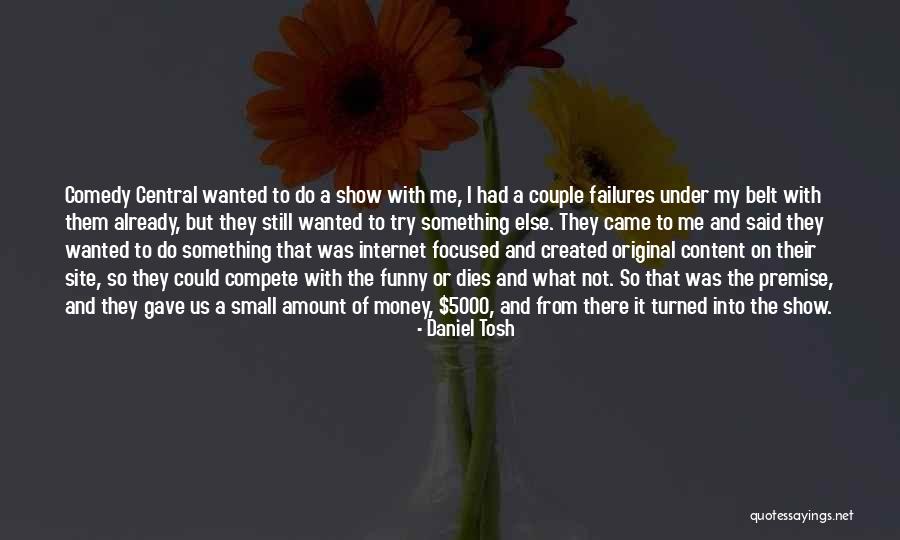Tushaus And Associates Quotes By Daniel Tosh Tushaus And Associates Quotes By Daniel Tosh