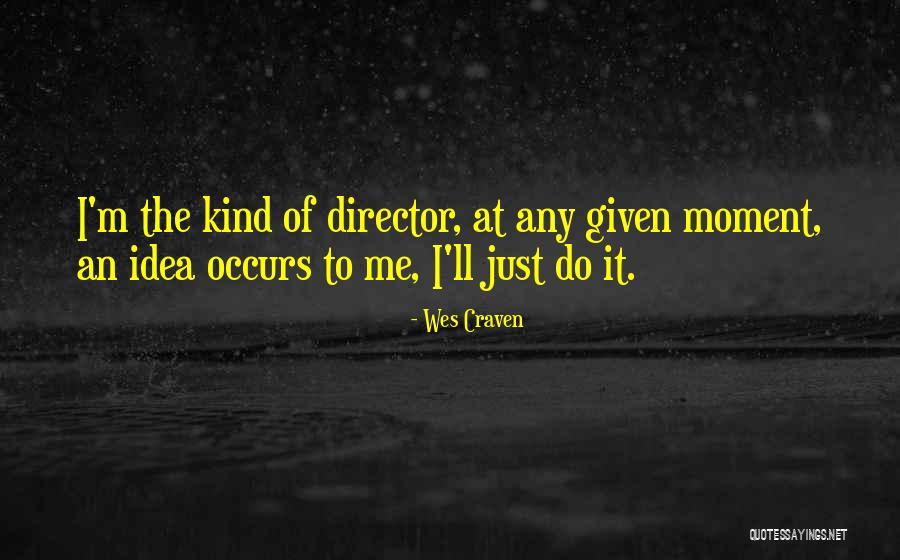 Tusher Lake Quotes By Wes Craven
