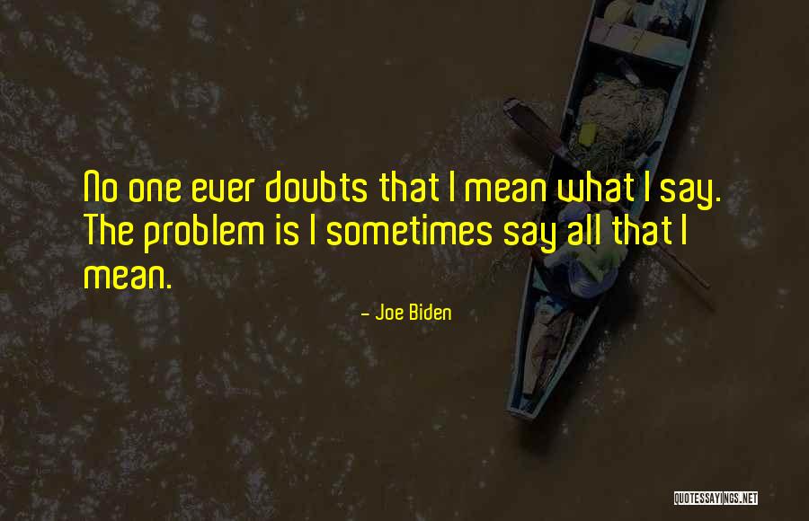 Tushita Heaven Quotes By Joe Biden Tushita Heaven Quotes By Joe Biden