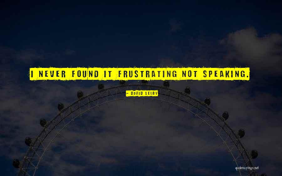 Tussocks Pronounce Quotes By David Selby Tussocks Pronounce Quotes By David Selby