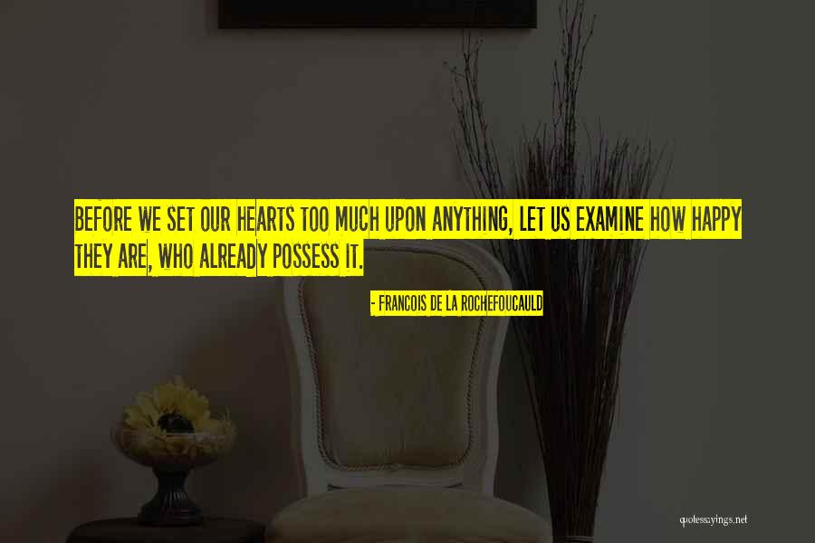 Tutar Sagdiyev Quotes By Francois De La Rochefoucauld Tutar Sagdiyev Quotes By Francois De La Rochefoucauld