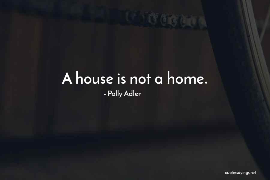 Tutarli Quotes By Polly Adler Tutarli Quotes By Polly Adler
