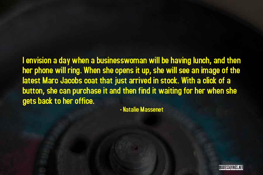 Tutelian Executive Management Quotes By Natalie Massenet Tutelian Executive Management Quotes By Natalie Massenet