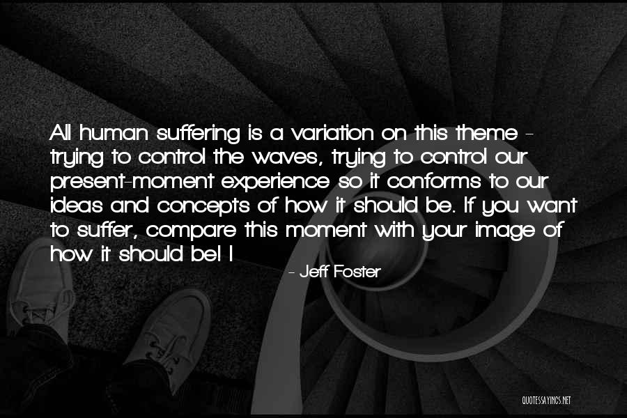 Tutkinnon Quotes By Jeff Foster Tutkinnon Quotes By Jeff Foster
