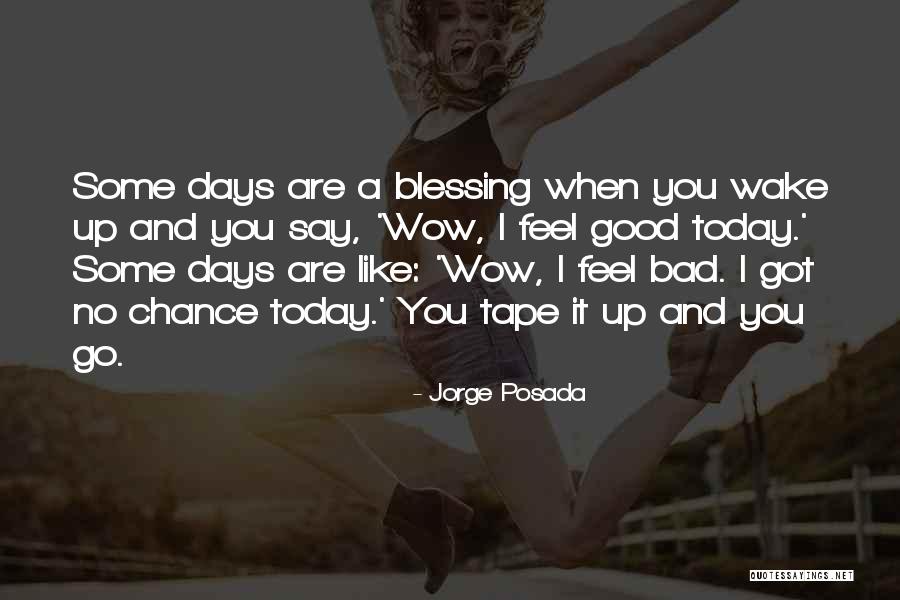 Tutkinnon Quotes By Jorge Posada Tutkinnon Quotes By Jorge Posada