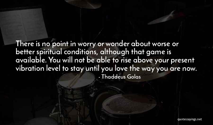 Tutku Keks Quotes By Thaddeus Golas Tutku Keks Quotes By Thaddeus Golas