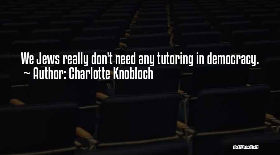 Tutoring Quotes By Charlotte Knobloch