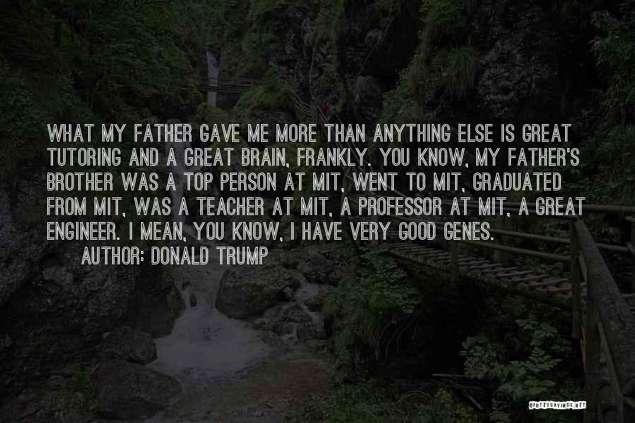 Tutoring Quotes By Donald Trump