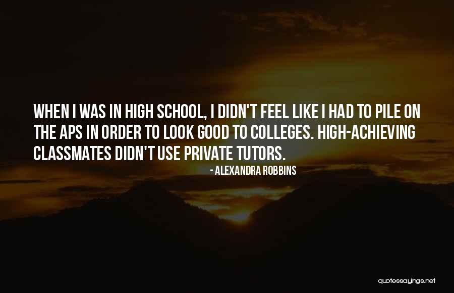 Tutors Quotes By Alexandra Robbins