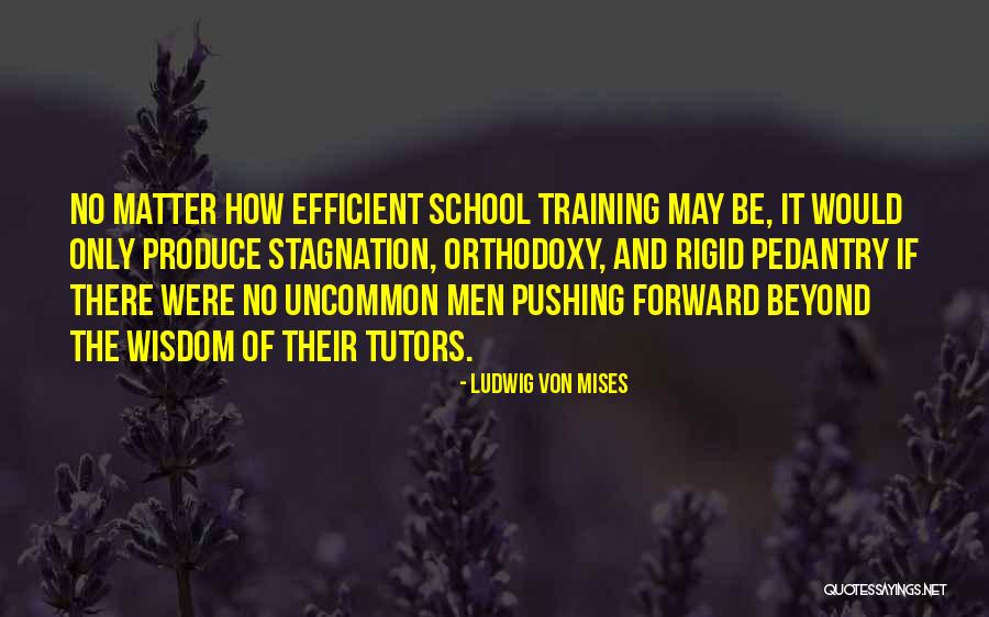 Tutors Quotes By Ludwig Von Mises