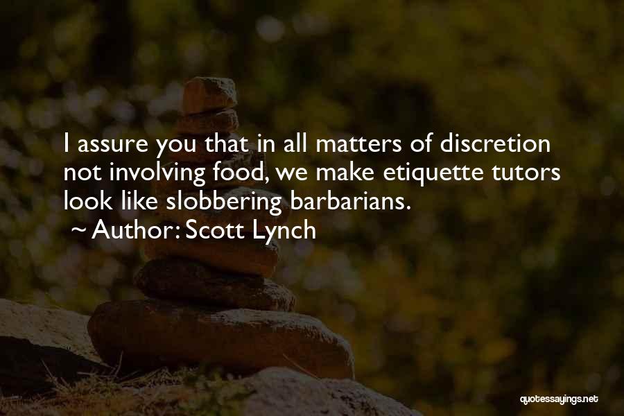 Tutors Quotes By Scott Lynch