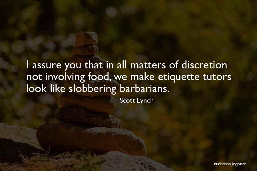 Tutors Quotes By Scott Lynch