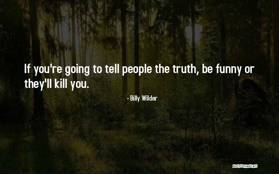Tutucutie Quotes By Billy Wilder Tutucutie Quotes By Billy Wilder