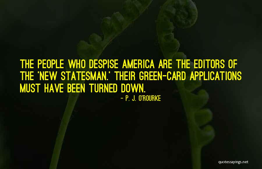 Tutulamayan Oru Larin Quotes By P. J. O'Rourke Tutulamayan Oru Larin Quotes By P. J. O'Rourke