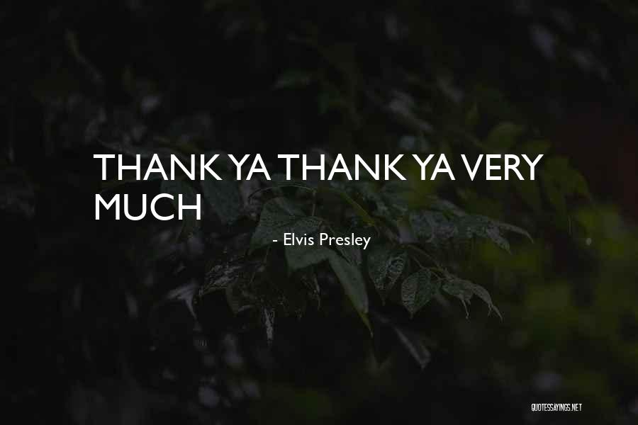 Tutunma Bari Quotes By Elvis Presley Tutunma Bari Quotes By Elvis Presley