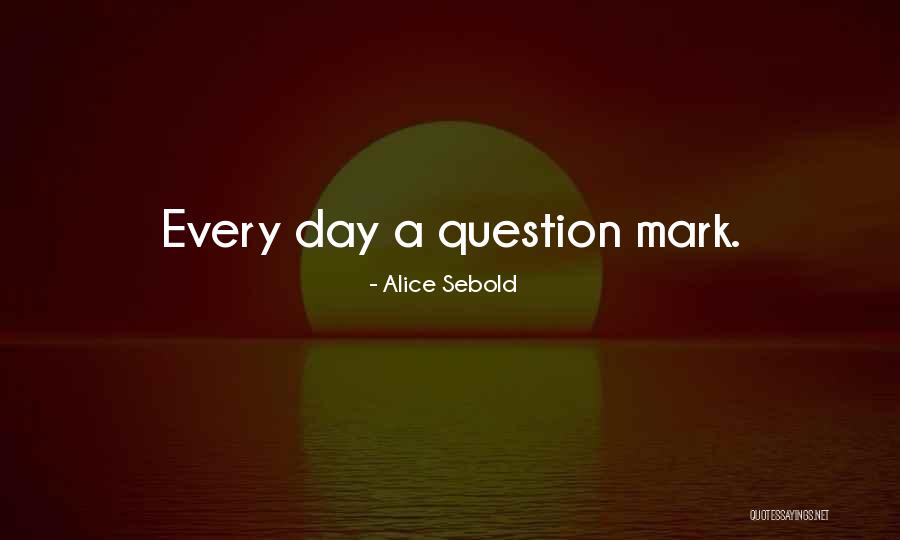 Tuulikki Abrahamsson Quotes By Alice Sebold Tuulikki Abrahamsson Quotes By Alice Sebold