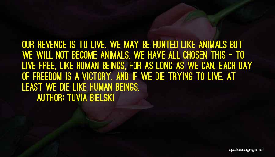 Tuvia Bielski Quotes 399105