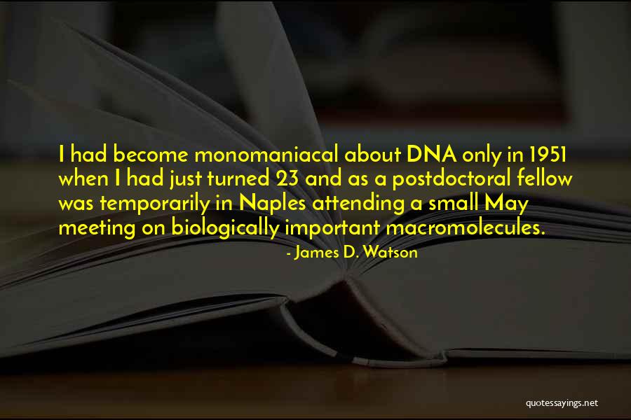 Tuviera Conjugation Quotes By James D. Watson Tuviera Conjugation Quotes By James D. Watson