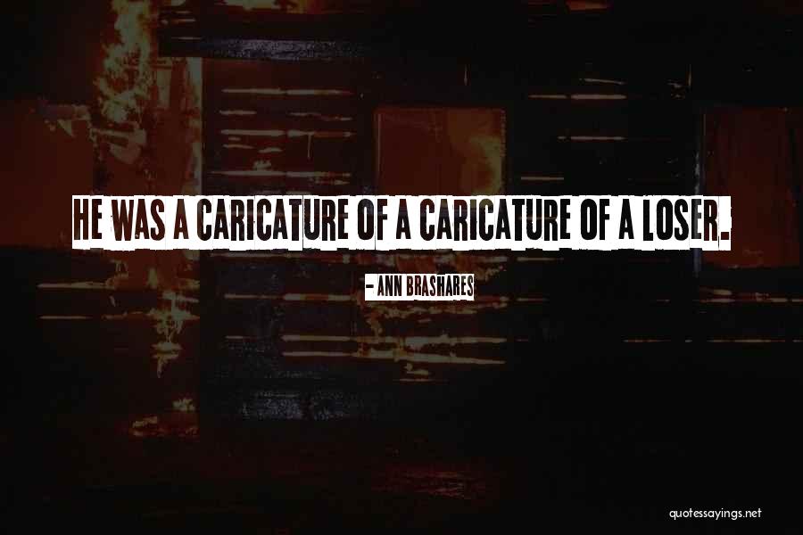 Tuviera O Tubiera Quotes By Ann Brashares Tuviera O Tubiera Quotes By Ann Brashares