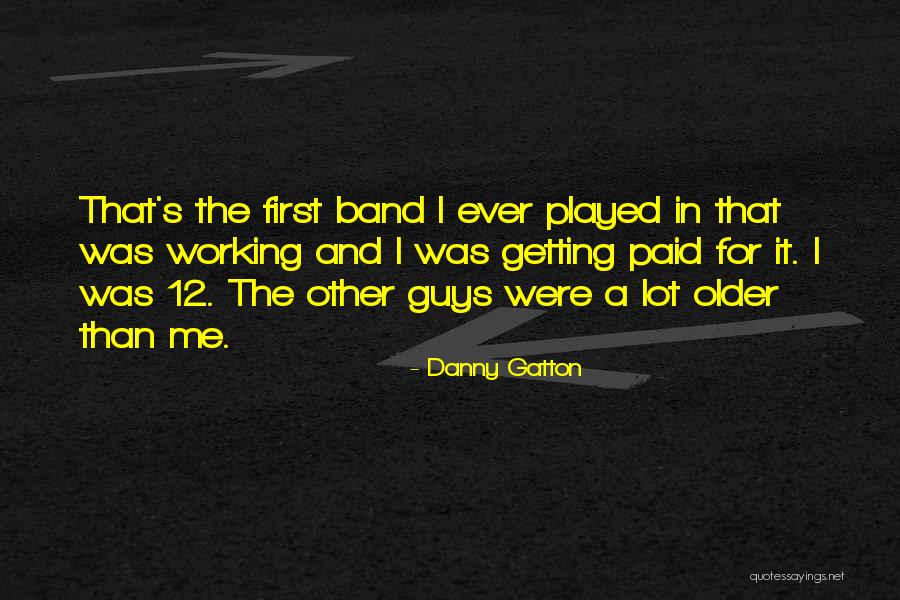 Tuviera O Tubiera Quotes By Danny Gatton Tuviera O Tubiera Quotes By Danny Gatton