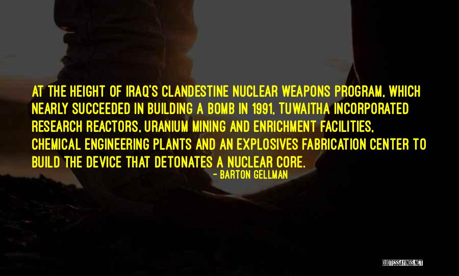 Tuwaitha Quotes By Barton Gellman Tuwaitha Quotes By Barton Gellman