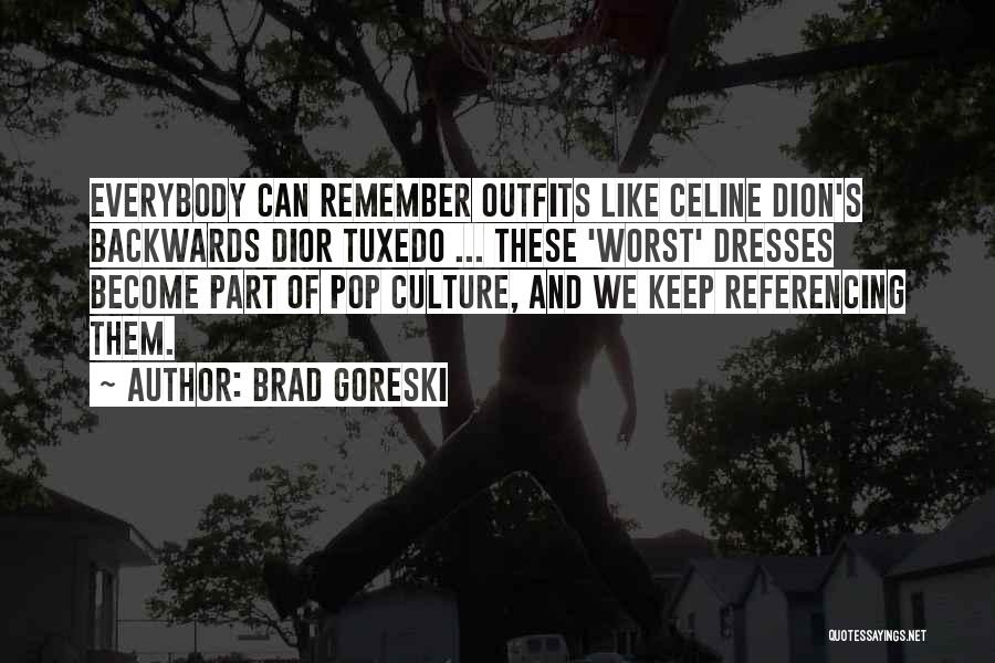 Tuxedo Quotes By Brad Goreski