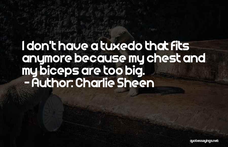 Tuxedo Quotes By Charlie Sheen