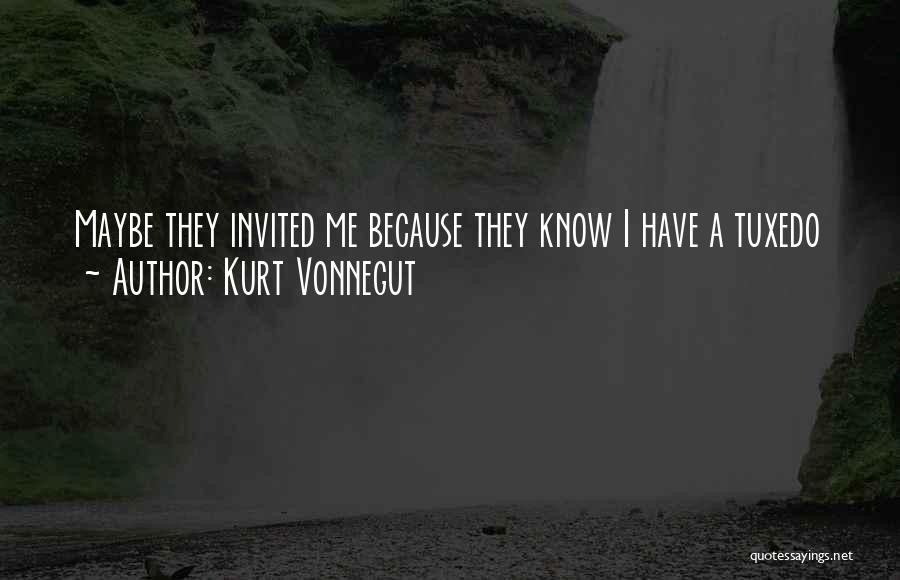 Tuxedo Quotes By Kurt Vonnegut