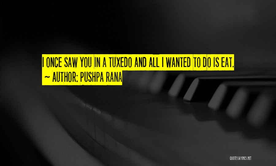Tuxedo Quotes By Pushpa Rana