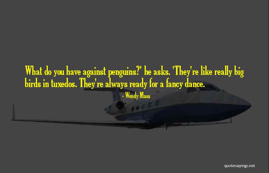 Tuxedos Quotes By Wendy Mass Tuxedos Quotes By Wendy Mass