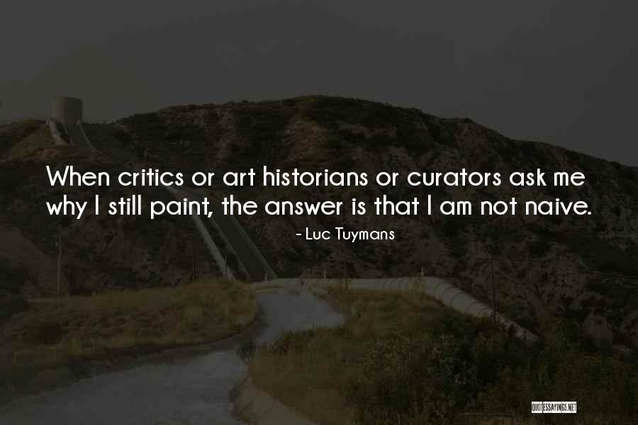 Tuymans Luc Quotes By Luc Tuymans