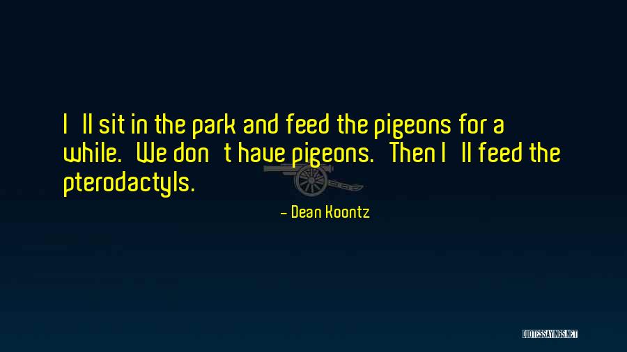 Tuzla Belediyesi Quotes By Dean Koontz Tuzla Belediyesi Quotes By Dean Koontz